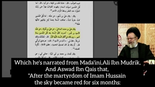 After the martyrdom of Imam Hussain the sky became red for six months