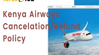 Kenya Airways Cancellation & Refund Policy