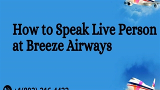 How to Speak Live Person at Breeze Airways