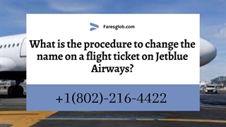 What is the procedure to change the name in flight ticket on Jetblue Airways