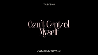 TAEYEON 태연 'Can't Control Myself' MV Teaser