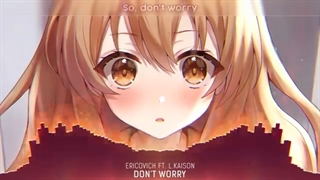 Nightcore (don't worry)