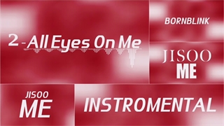 ورژن بیکلام آهنگ (ALL EYES ON ME) از جیسو (JISOO)